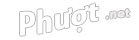 PHUOT.NET | PHƯỢT